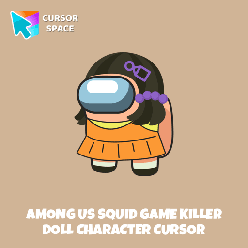 Among Us Squid Game Killer Doll Character cursor pointer cursor